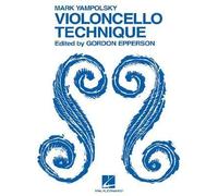 [(Mark Yampolsky: Violoncello Technique )] [Author: Mark Yampolsky] [Aug-2007]