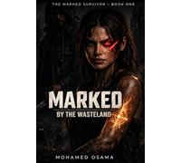 Marked: A Dark Post-Apocalyptic Survival Thriller (The Marked Survivor Book 1)