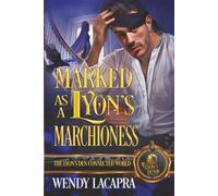 Marked as a Lyon's Marchioness: The Lyon's Den Connected World