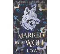 Marked by a Wolf: A Fated Mates Wolf Shifter Standalone (Warrior's Mark: Wolves)