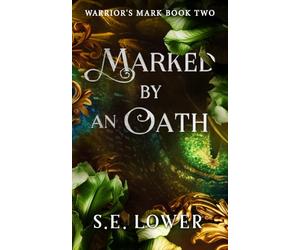 Marked by an Oath: Dragons: 2 (Warrior's Mark: Dragons)