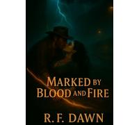 Marked by Blood and Fire: I