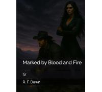 Marked by Blood and Fire: IV
