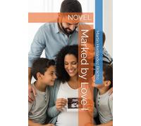 Marked by Love I: NOVEL