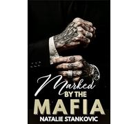 Marked By Mafia: A Dark Steamy Possesive Mafia Enemies to lovers Romance: 1 (Mafia's World)
