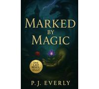 Marked By Magic: Fairy Tale Retellings with Magic, Heat, and Fated Desire (Monstrously Ever After)