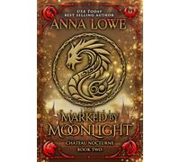 Marked by Moonlight: a magical, mysterious shapeshifter/vampire romance (Château Nocturne)
