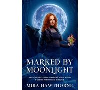 Marked By Moonlight: A Witchblood Legacy Prequel: An Enemies to Lovers Forbidden Magic Witch x Shifter Paranormal Romance (Witchblood Legacy Series)