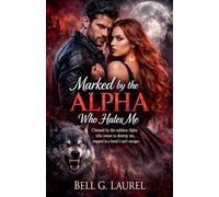 Marked by the Alpha Who Hates Me (1)