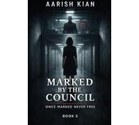Marked by the Council: Once Marked, Never Free (The Compliance Protocol)