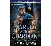 Marked by the Guardian: 2 (The Heart of a Guardian)