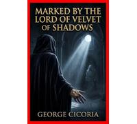 Marked by the Lord of Velvet Shadows