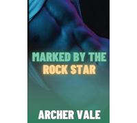 Marked by the Rock Star: 5 (Gay Submission Erotica: Edging and Ownership)