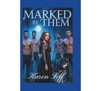 Marked by Them: A paranormal Reverse Harem Werewolf Romance (Reverse Harem series)
