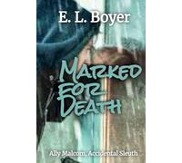 Marked for Death (Ally Malcom, Accidental Sleuth)