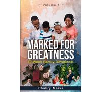 Marked for Greatness Family Edition: 40-week family devotional