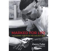 Marked for Life: Tattooing Through the Golden Age