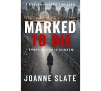 Marked to Die (Book One): A Gripping Psychological Thriller with an Unexpected Twist (A Evelyn Harper Crime Thriller)