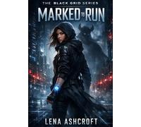 MARKED TO RUN: A Dark Urban Fantasy Romance Thriller with Slow-Burn Tension (The Black Grid Series)