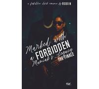 Marked With A Forbidden Maniak's Legacy: A Forbidden Unhinged Romance: The Finale: 3 (The Maniak Series)