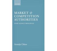 Market and Competition Authorities: Good Agency Principles