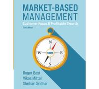 Market-Based Management: Customer Focus & Profitable Growth