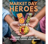 Market Day Heroes: A Sunny Market Story of Counting, Caring, and Sharing (4)