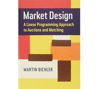 Market Design – A Linear Programming Approach to Auctions and Matching – Cambridge University Press