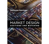 Market Design - Auctions and Matching