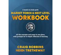 Market Force: The Workbook: All the concepts and maps in one place, with prompts for in-depth reflection & learning