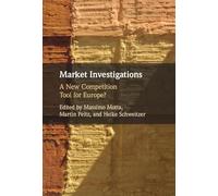 Market Investigations – A New Competition Tool for Europe? – Cambridge University Press