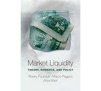 Market Liquidity: Theory, Evidence, and Policy – Oxford University Press