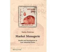 Market Menagerie: Health and Development in Late Industrial States