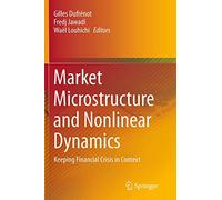 Market Microstructure and Nonlinear Dynamics: Keeping Financial Crisis in Context