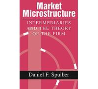 Market Microstructure: Intermediaries and the Theory of the Firm – Cambridge University Press