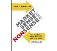 Market Sense and Nonsense : How the Markets Really Work (and How They Don't)