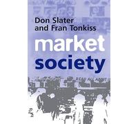 Market Society: Markets and Modern Social Theory