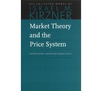 Market Theory & the Price System: 2 (Collected Works of Israel M. Kirzner)