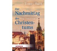 Markéta Barth Tomáš Ha Der Nachmittag des Christentums: Eine Zeitans (Hardback)