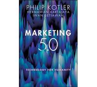 Marketing 5.0: Technology for Humanity