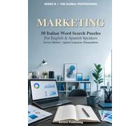 Marketing: 50 Italian Word Search Puzzles for English and Spanish Speakers - Ferreri Method, Applied Linguistic Triangulation (The Global Professional)
