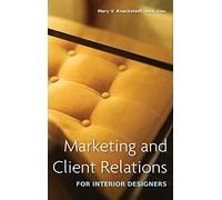 Marketing and Client Relations for Interior Designers