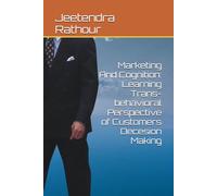 Marketing And Cognition: Learning Trans-behavioral Perspective of Customers Decesion Making