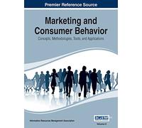 Marketing and Consumer Behavior: Concepts, Methodologies, Tools, and Applications, Vol 2
