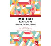 Marketing and Gamification : Applications, Challenges, and Ethics