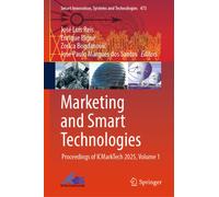 Marketing and Smart Technologies : Proceedings of ICMarkTech 2025, Volume 1