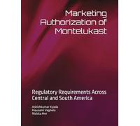 Marketing Authorization of Montelukast: Regulatory Requirements Across Central and South America