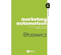Marketing Automation: W kierunku sztucznej inteligencji i hiperpersonalizacji