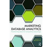 Marketing Database Analytics: Transforming Data for Competitive Advantage
