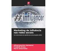 Marketing de influência nas redes sociais: Um instrumento de opinião da comunicação online